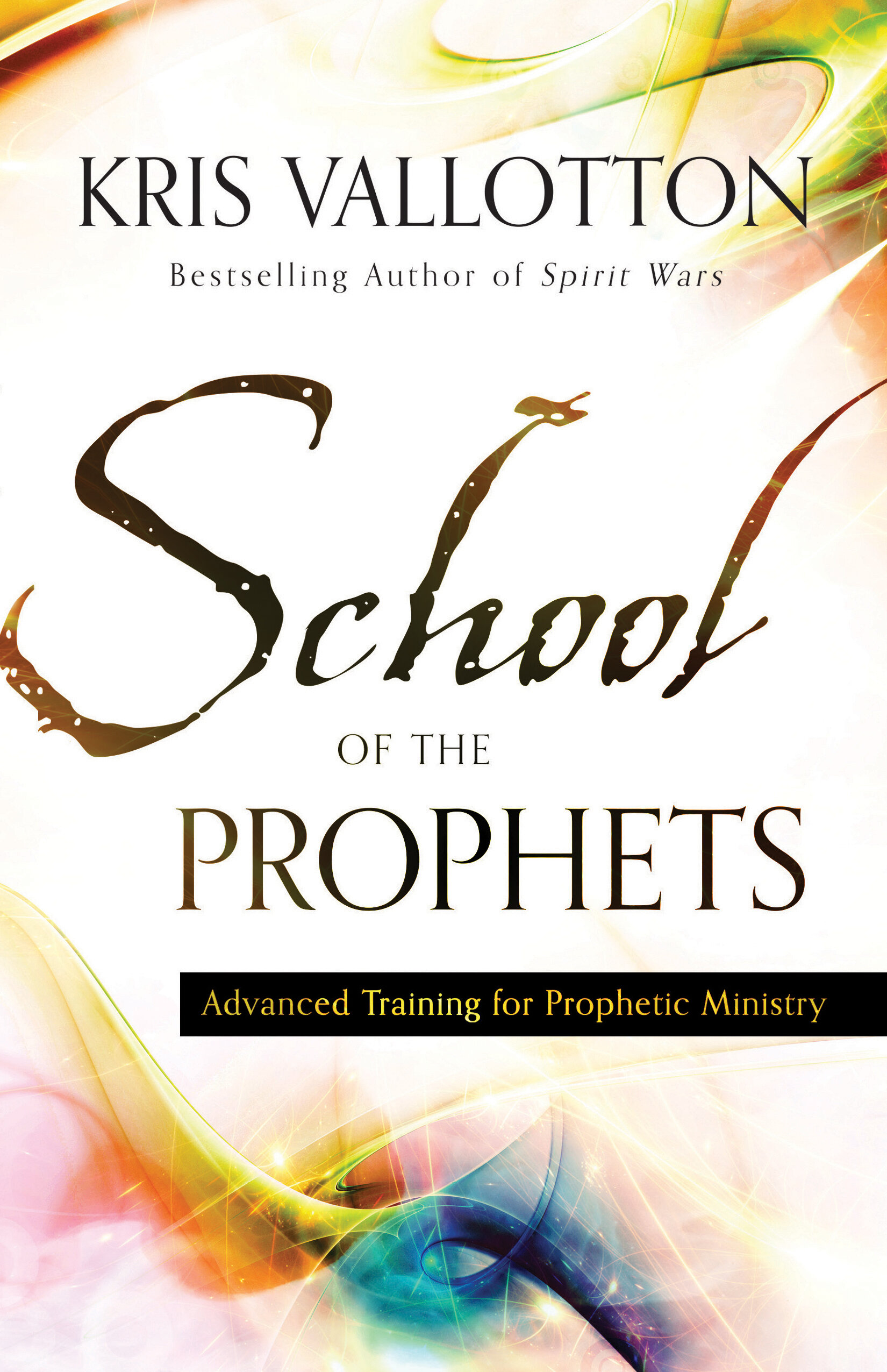 School of the Prophets: Advanced Training for Prophetic Ministry ...