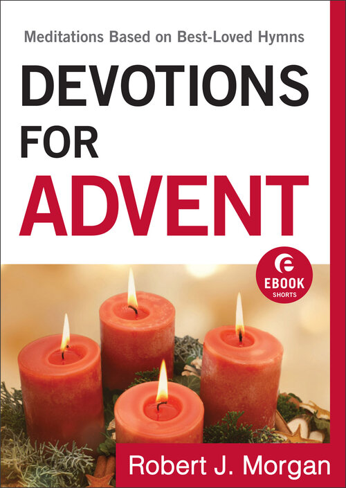 Devotions for Advent: Meditations Based on Best-Loved Hymns