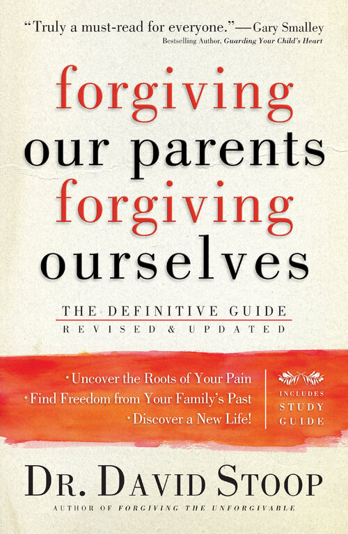 Forgiving Our Parents, Forgiving Ourselves: The Definitive Guide