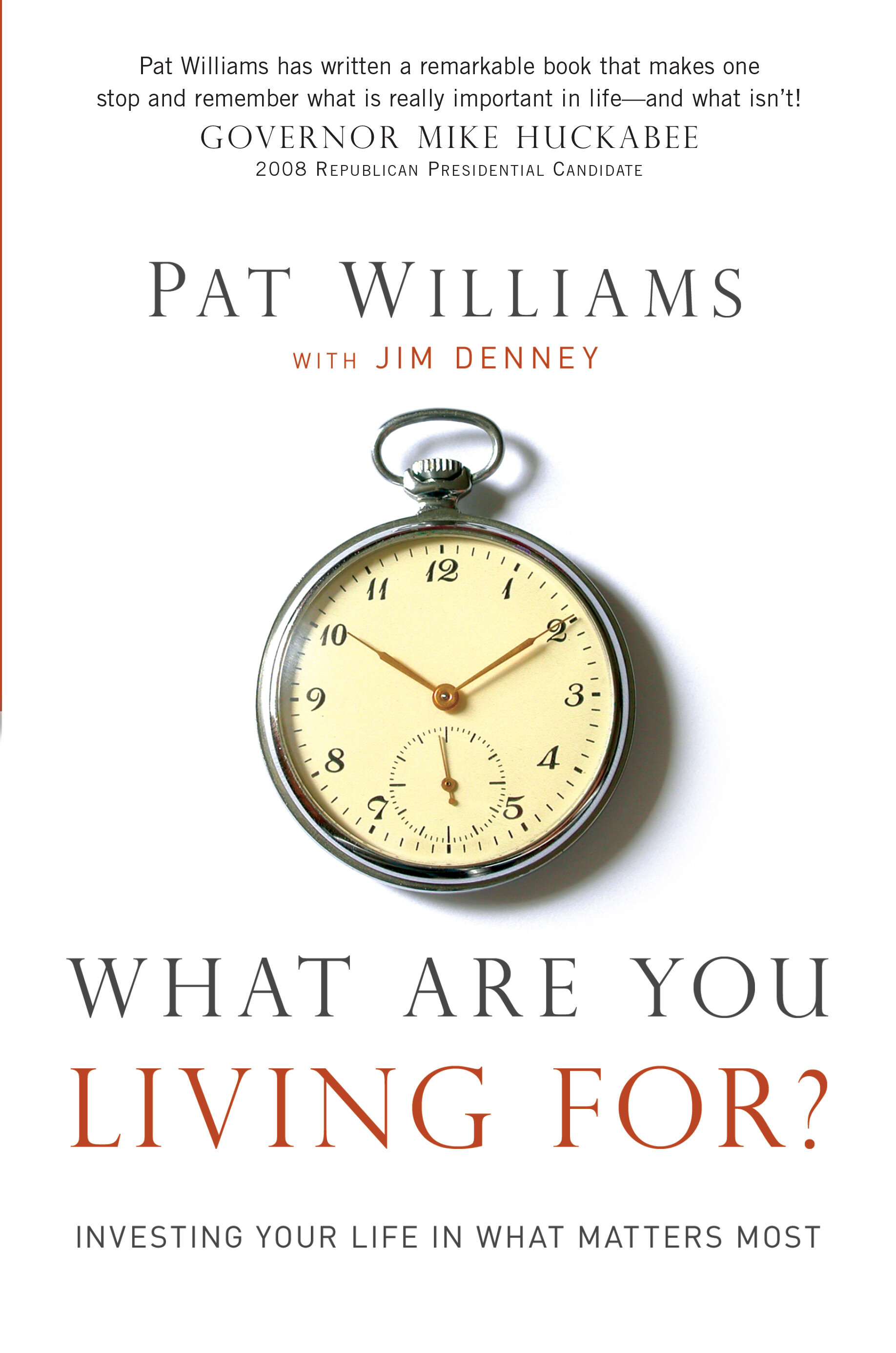 What Are You Living For? Investing Your Life in What Matters Most