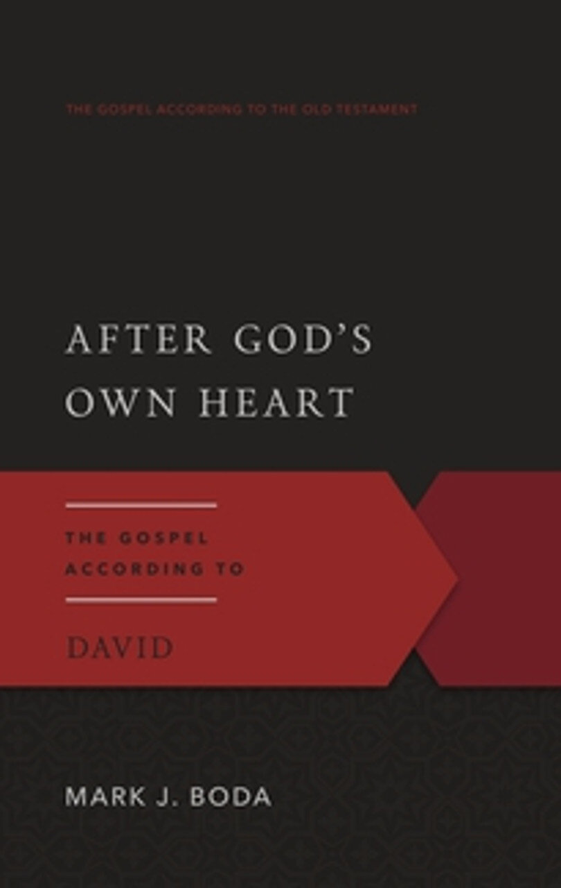After God’s Own Heart: The Gospel According to David (Gospel according to the Old Testament)