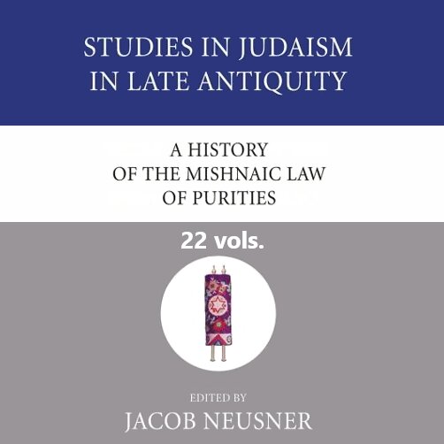 A History of the Mishnaic Law of Purities (22 vols.)