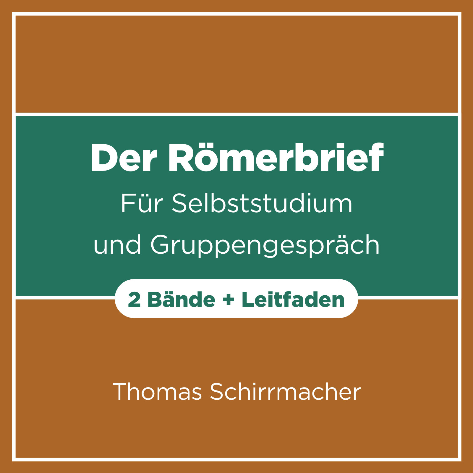 Der Römerbrief: Für Selbststudium und Gruppengespräch (2 Bände + Begleitheft)
