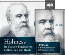 Holiness: Its Nature, Hindrances, Difficulties and Roots (with audio)