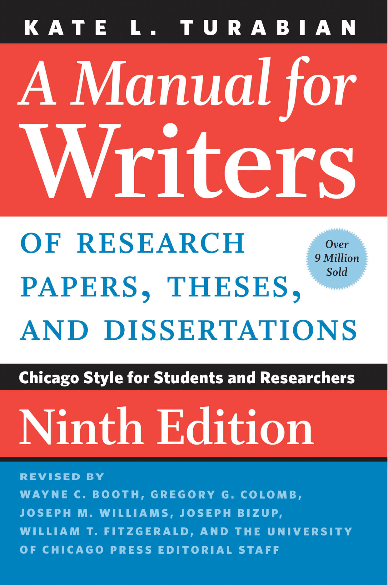 A Manual for Writers of Research Papers, Theses, and Dissertations: Chicago Style for Students and Researchers, 9th ed.