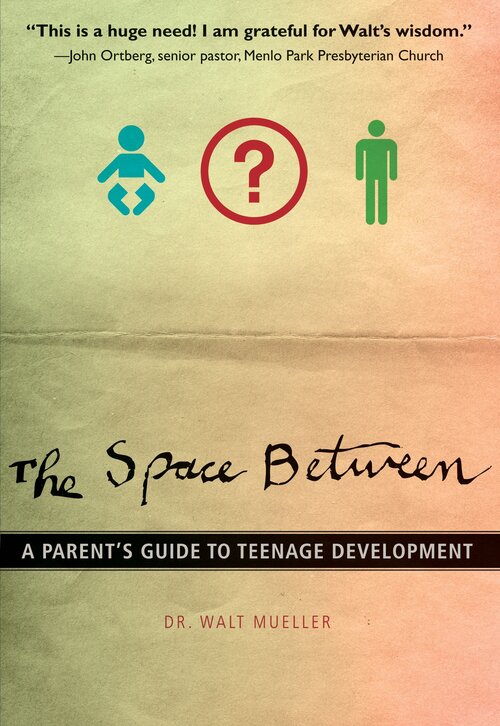 The Space Between: A Parent's Guide to Teenage Development