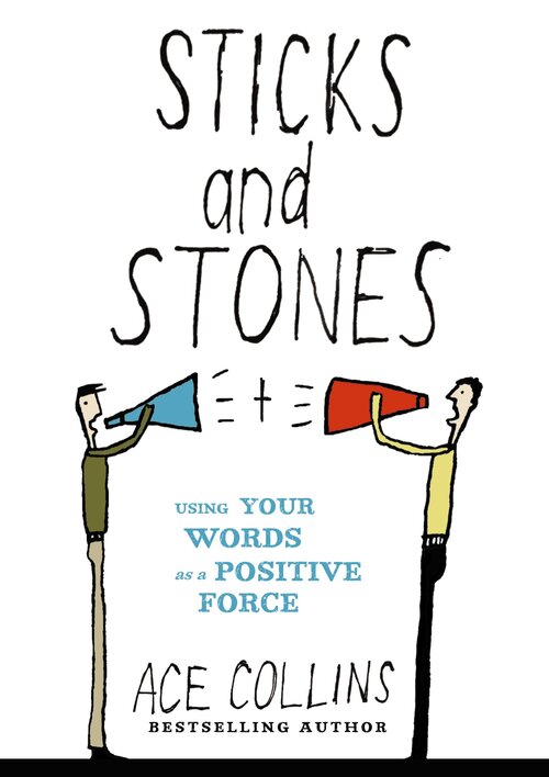 Sticks and Stones: Using Your Words as a Positive Force