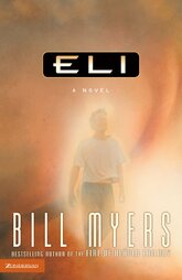 Eli, by Bill Myers