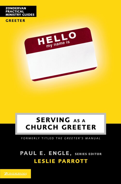 Serving as a Church Greeter: Zondervan Practical Ministry Guides