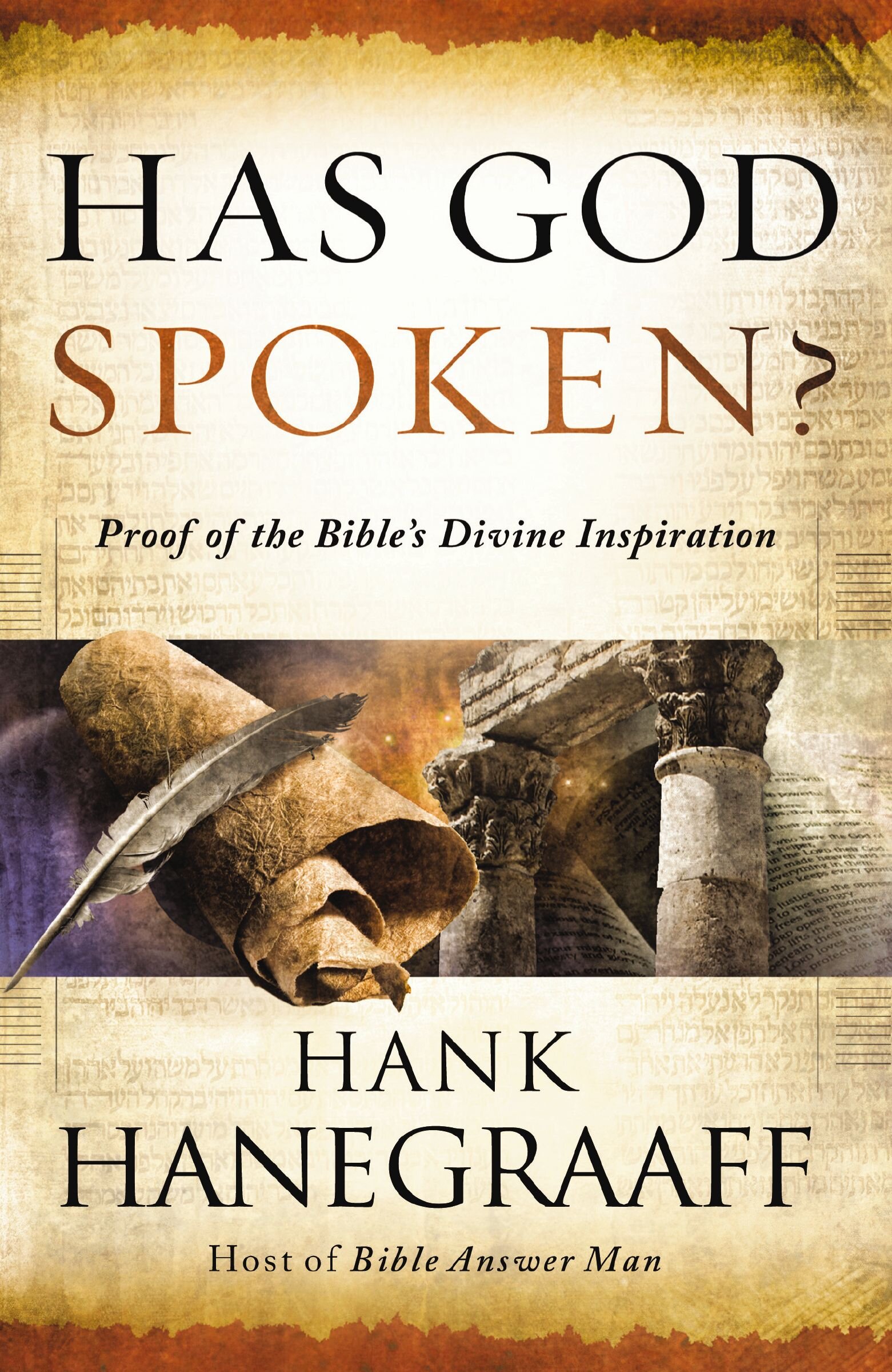 Has God Spoken? Proof of the Bible?s Divine Inspiration