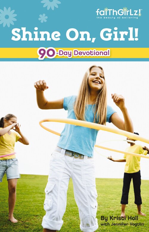 Shine On, Girl! 90-Day Devotional