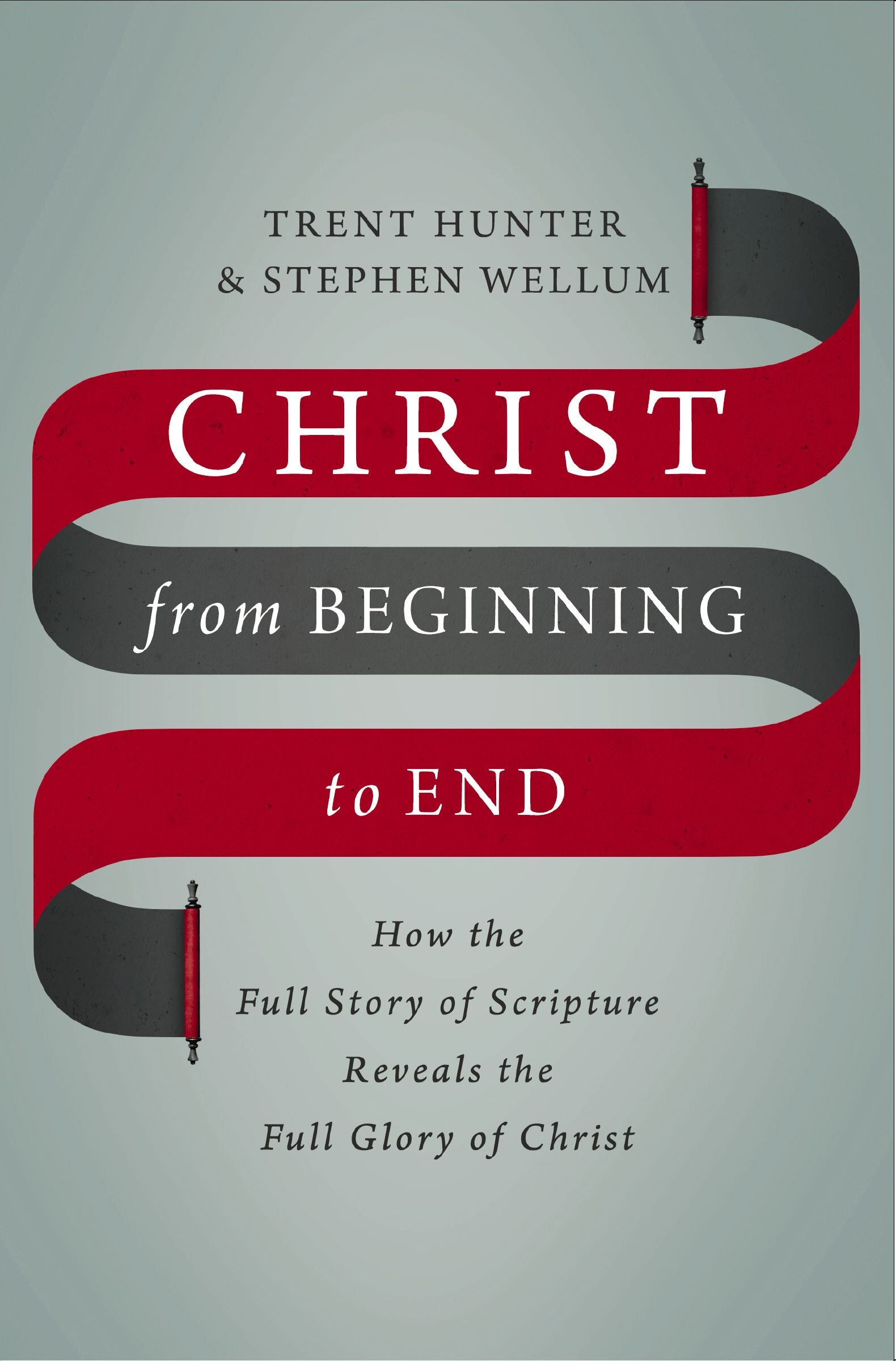 christ-from-beginning-to-end-how-the-full-story-of-scripture-reveals