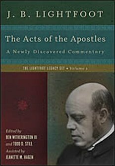 The Acts of the Apostles: A Newly Discovered Commentary (The Lightfoot Legacy)