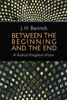Between the Beginning and the End: A Radical Kingdom Vision