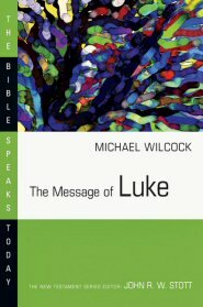 The Message of Luke (BST)