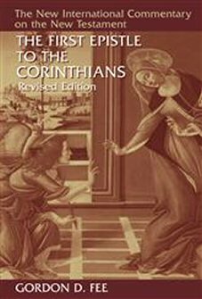 The First Epistle to the Corinthians, Revised Edition (The New International Commentary on the New Testament | NICNT)