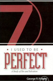 I Used to be Perfect: A Study of Sin and Salvation