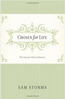 Chosen for Life: The Case for Divine Election