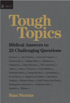 Tough Topics: Biblical Answers to 25 Challenging Questions