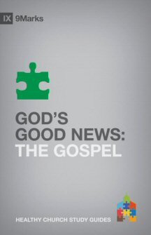 God’s Good News: The Gospel