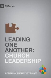 Leading One Another: Church Leadership