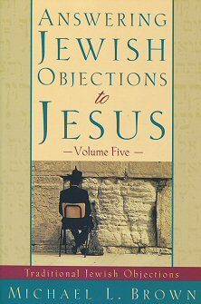 Answering Jewish Objections to Jesus, vol. 5