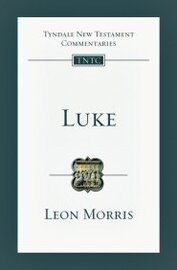 Luke (Tyndale New Testament Commentaries | TNTC)
