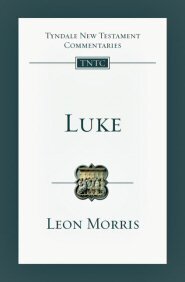 Luke (Tyndale New Testament Commentaries | TNTC)