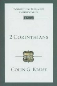 2 Corinthians, 1st ed. (Tyndale New Testament Commentaries | TNTC)