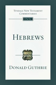 Hebrews: An Introduction and Commentary (TNTC)
