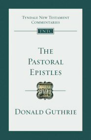 The Pastoral Epistles: An Introduction and Commentary (TNTC)