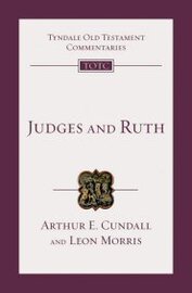 Judges and Ruth (Tyndale Old Testament Commentaries | TOTC)