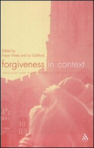 Forgiveness in Context: Theology and Psychology in Creative Dialogue