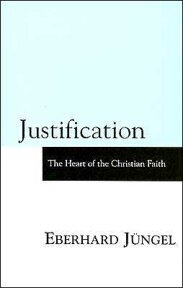 Justification: The Heart of the Christian Faith