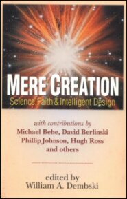 Mere Creation: Science, Faith and Intelligent Design