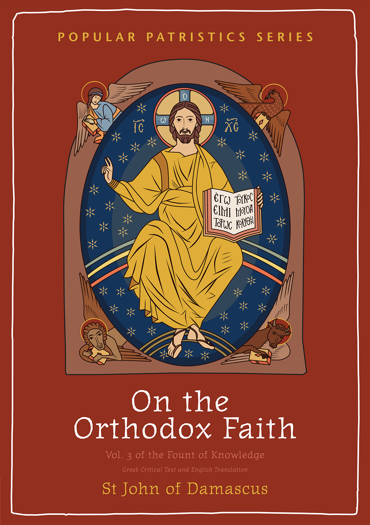 On the Orthodox Faith: Volume 3 of the Fount of Knowledge (Popular Patristics Series)