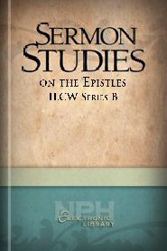 Sermon Studies on the Epistles: ILCW Series B