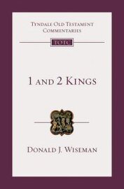 1 and 2 Kings (Tyndale Old Testament Commentaries | TOTC)