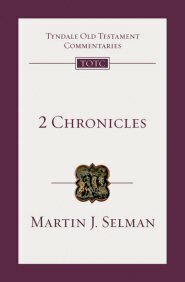 2 Chronicles (Tyndale Old Testament Commentaries | TOTC)