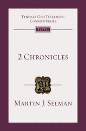 2 Chronicles (Tyndale Old Testament Commentaries | TOTC)