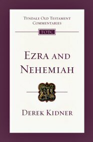 Ezra and Nehemiah (Tyndale Old Testament Commentary | TOTC)