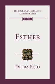 Esther (Tyndale Old Testament Commentaries | TOTC)