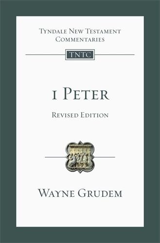 1 Peter: An Introduction and Commentary, rev. ed. (Tyndale New Testament Commentary | TNTC)