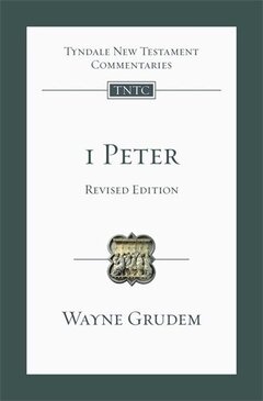 1 Peter, Revised Ed. (Tyndale New Testament Commentaries | TNTC)