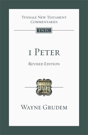 1 Peter, Revised Ed. (Tyndale New Testament Commentaries | TNTC)