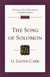Song of Solomon (Tyndale Old Testament Commentaries | TOTC)