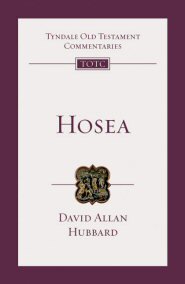 Hosea (Tyndale Old Testament Commentaries | TOTC)