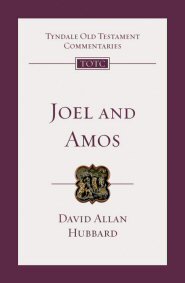 Joel and Amos (Tyndale Old Testament Commentaries | TOTC)