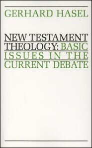 New Testament Theology: Basic Issues in the Current Debate