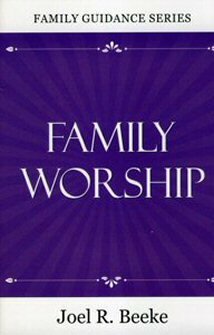 Family Worship, 2nd ed.